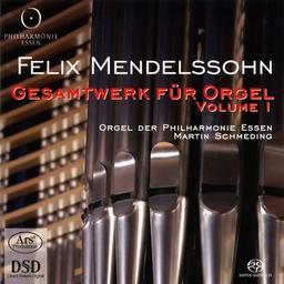 Felix Mendelssohn-Bartholdy: Gesamtwerk für Orgel Vol.1