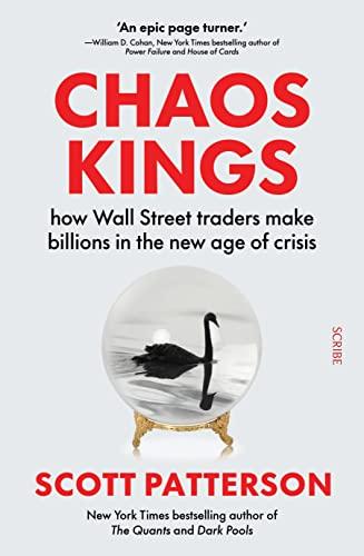 Chaos Kings: how Wall Street traders make billions in the new age of crisis