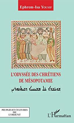 L'odyssée des chrétiens de Mésopotamie