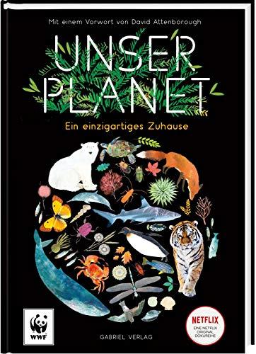 Unser Planet: Ein einzigartiges Zuhause | Sachbuch für Kinder ab 6 Jahren über unsere Natur und Tierwelt. Das Kinderbuch zur Netflix-Erfolgsserie