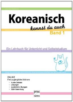 Koreanisch kannst du auch 1: Ein Lehrbuch für Unterricht und Selbststudium