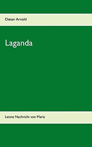 Laganda: Letzte Nachricht von Maria