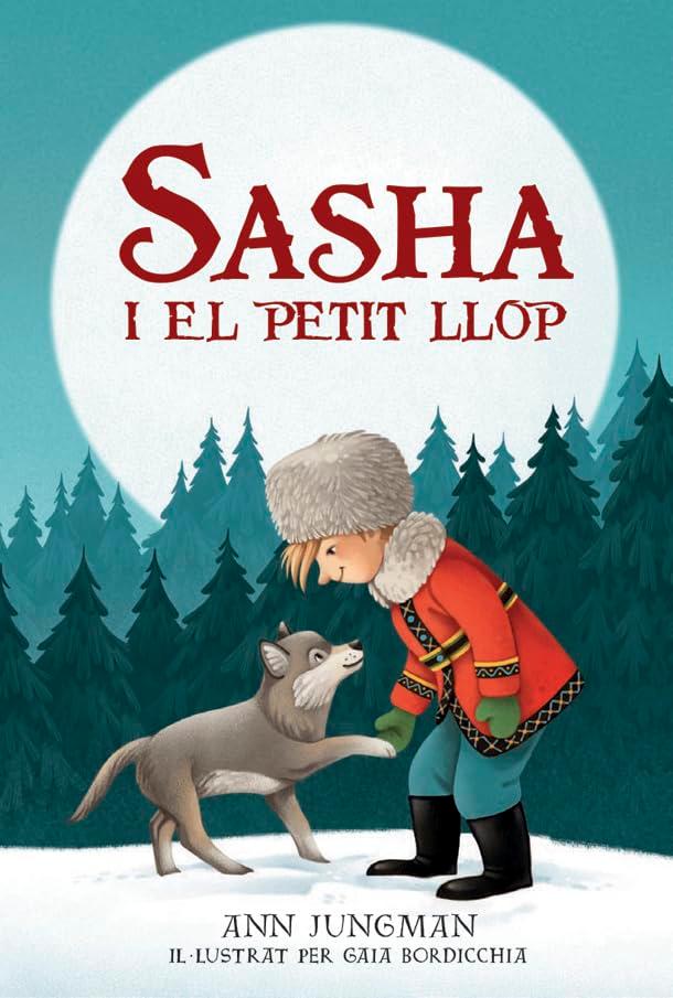 Sasha i el petit llop (Narrativa Singular, Band 134)