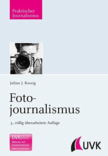 Fotojournalismus (Praktischer Journalismus)