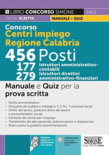 Concorso Centri Impiego Regione Calabria 456 posti - 177 Istruttori Amministrativo-contabili 279 Istruttori Direttivi Amministrativo-finanziari - ... la prova scritta (Concorsi e abilitazioni)