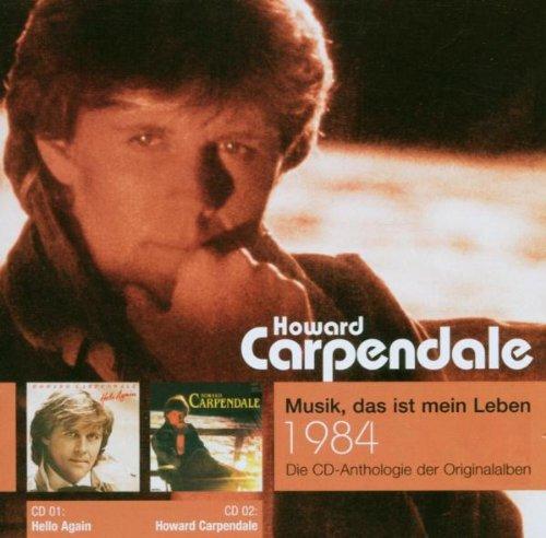 Musik, das ist mein Leben 1984: Hello Again / Howard Carpendale