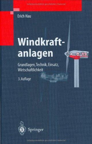 Windkraftanlagen: Grundlagen, Technik, Einsatz, Wirtschaftlichkeit (VDI-Buch)