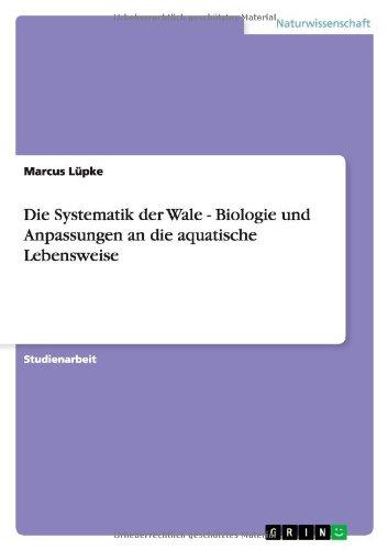 Die Systematik der Wale - Biologie und Anpassungen an die aquatische Lebensweise