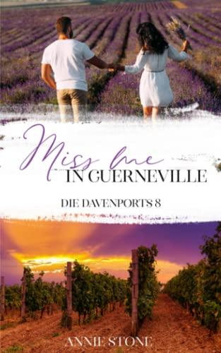 Miss me in Guerneville (Die Davenports, Band 8)