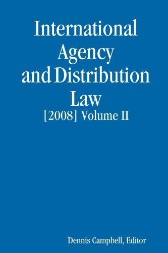 INTERNATIONAL AGENCY AND DISTRIBUTION LAW [2008] Volume II