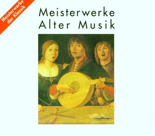 Meisterwerke Alter Musik