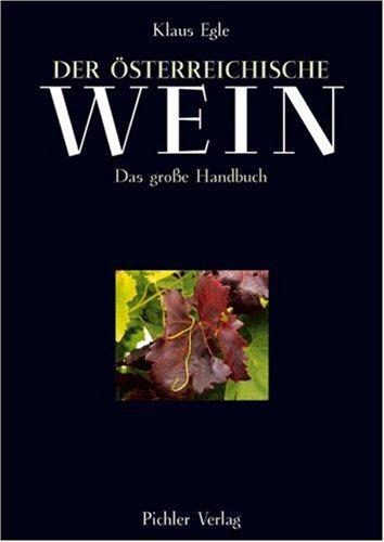 Der österreichische Wein: Das große Handbuch