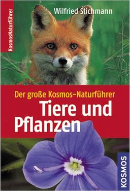 Der große Kosmos-Naturführer Tiere und Pflanzen