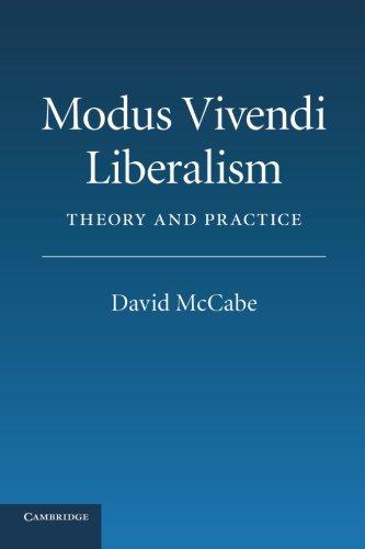 Modus Vivendi Liberalism: Theory And Practice