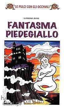 La Spiga Readers: Fantasma Piedegiallo