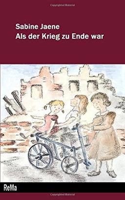 Als der Krieg zu Ende war