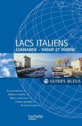 Lacs italiens : Milan et la Lombardie, Parme et Vérone