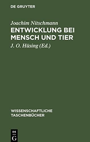 Entwicklung bei Mensch und Tier: (Embryologie)