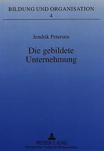 Die gebildete Unternehmung (Bildung und Organisation)