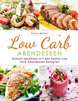 Low Carb Abendessen: Schnell abnehmen mit den besten Low Carb Abendessen Rezepten