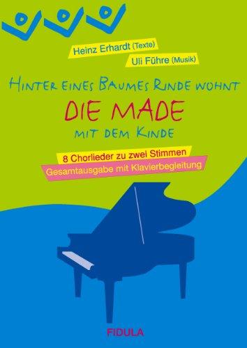 Die Made: Gesamtausgabe mit Klavierbegleitung