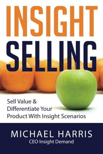 Insight Selling: How to sell value & differentiate your product with Insight Scenarios