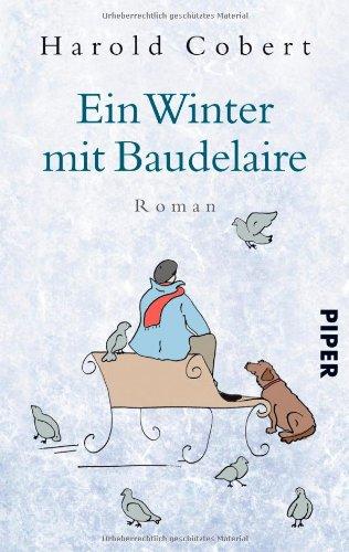 Ein Winter mit Baudelaire: Roman