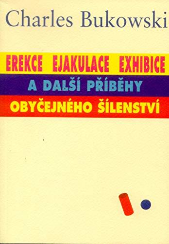 Erekce ejakulace exhibice a další příběhy obyčejného šílenství (2000)