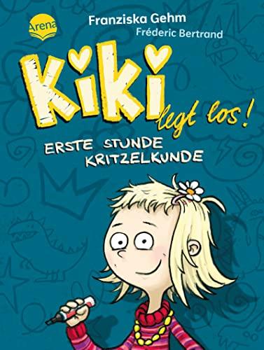 Kiki legt los! Erste Stunde Kritzelkunde: Eine schwungvoll-witzige Schulgeschichte, neue Freundschaften und die großen Fragen einer kleinen ... ab 6 Jahren zum Vorlesen und Selberlesen