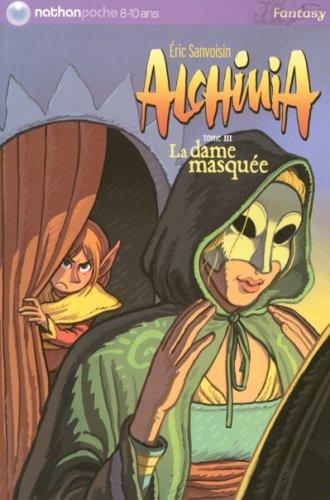 Alchimia. Vol. 3. La dame masquée