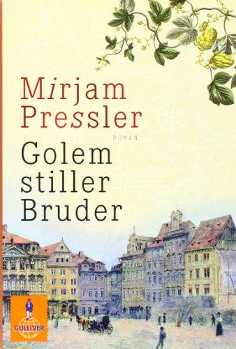 Golem stiller Bruder: Roman (Gulliver)