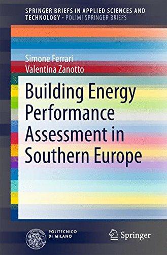 Building Energy Performance Assessment in Southern Europe (SpringerBriefs in Applied Sciences and Technology)