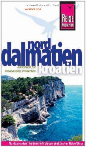 Reise Know-How Kroatien: Norddalmatien: Reiseführer für individuelles Entdecken