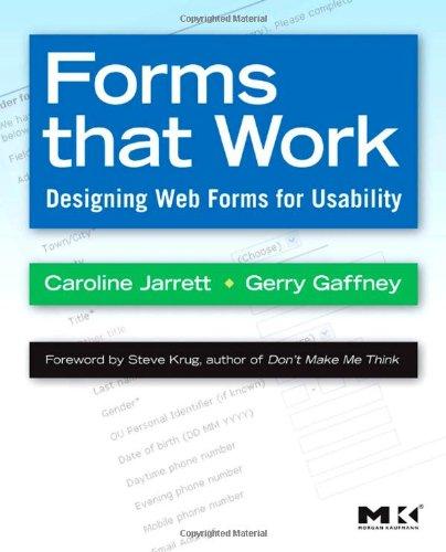 Forms that Work: Designing Web Forms for Usability (Interactive Technologies) (Morgan Kaufmann Series in Interactive Technologies)