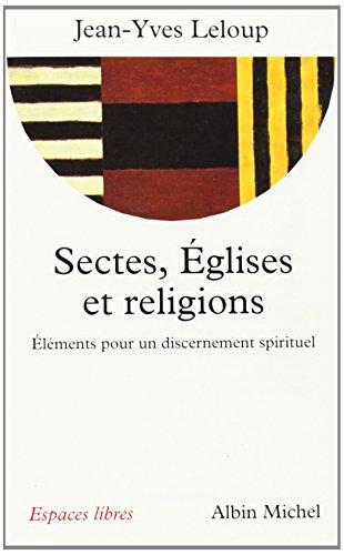 Sectes, églises et religions : éléments pour un discernement spirituel