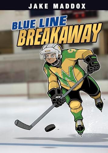 Blue Line Breakaway (Jake Maddox Sports Stories)