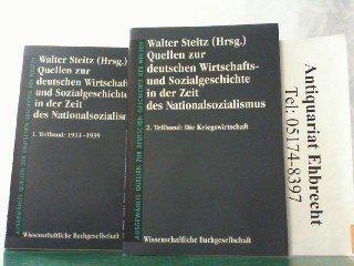 Quellen zur deutschen Wirtschafts- und Sozialgeschichte in der Zeit des Nationalsozialismus, 2 Bde.