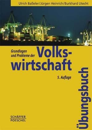 Übungsbuch zu Grundlagen und Probleme der Volkswirtschaft