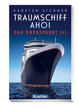 Traumschiff ahoi: Das Kreuzfahrt 1 x 1