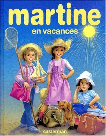 MARTINE EN VACANCES (Recueils Martin)