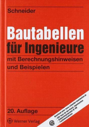 Bautabellen für Ingenieure: mit Berechnungshinweisen und Beispielen