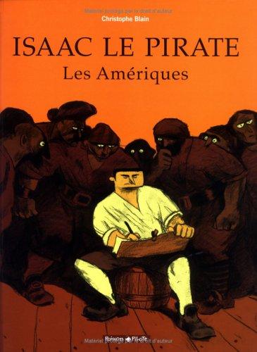 Isaac le pirate. Vol. 1. Les Amériques