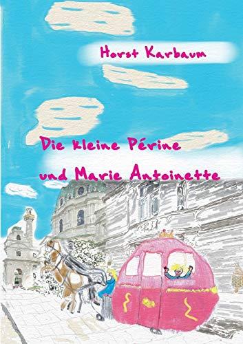 Die kleine Périne und Marie Antoinette (Der kleine Peter)