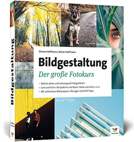 Bildgestaltung: Der große Fotokurs