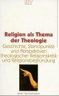 Religion als Thema der Theologie