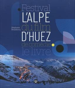 Festival du film de comédie de l'Alpe d'Huez : le livre