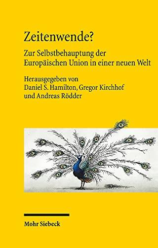 Zeitenwende?: Zur Selbstbehauptung der Europäischen Union in einer neuen Welt