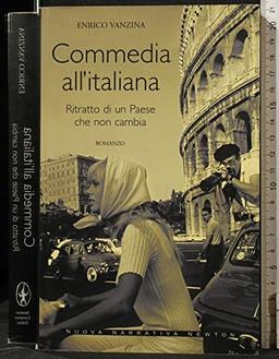 Commedia all'italiana. Ritratto di un'Italia che non cambia (Nuova narrativa Newton)