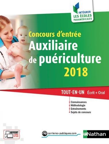 Concours d'entrée auxiliaire de puériculture 2018 : tout-en-un écrit + oral