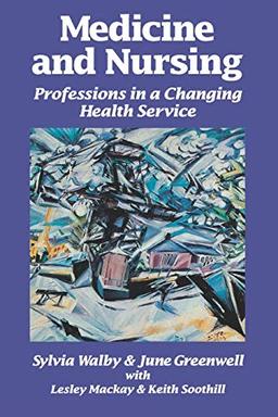 MedicIne And Nursing: Professions In A Changing Health Service